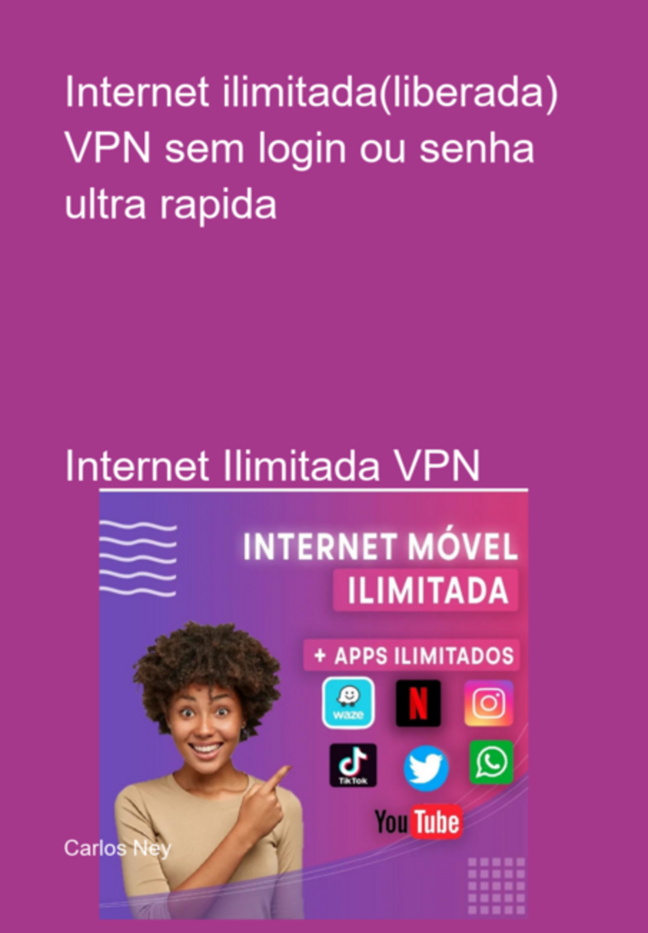 Internet Ilimitada(liberada) Vpn Sem Login Ou Senha Ultra Rapida