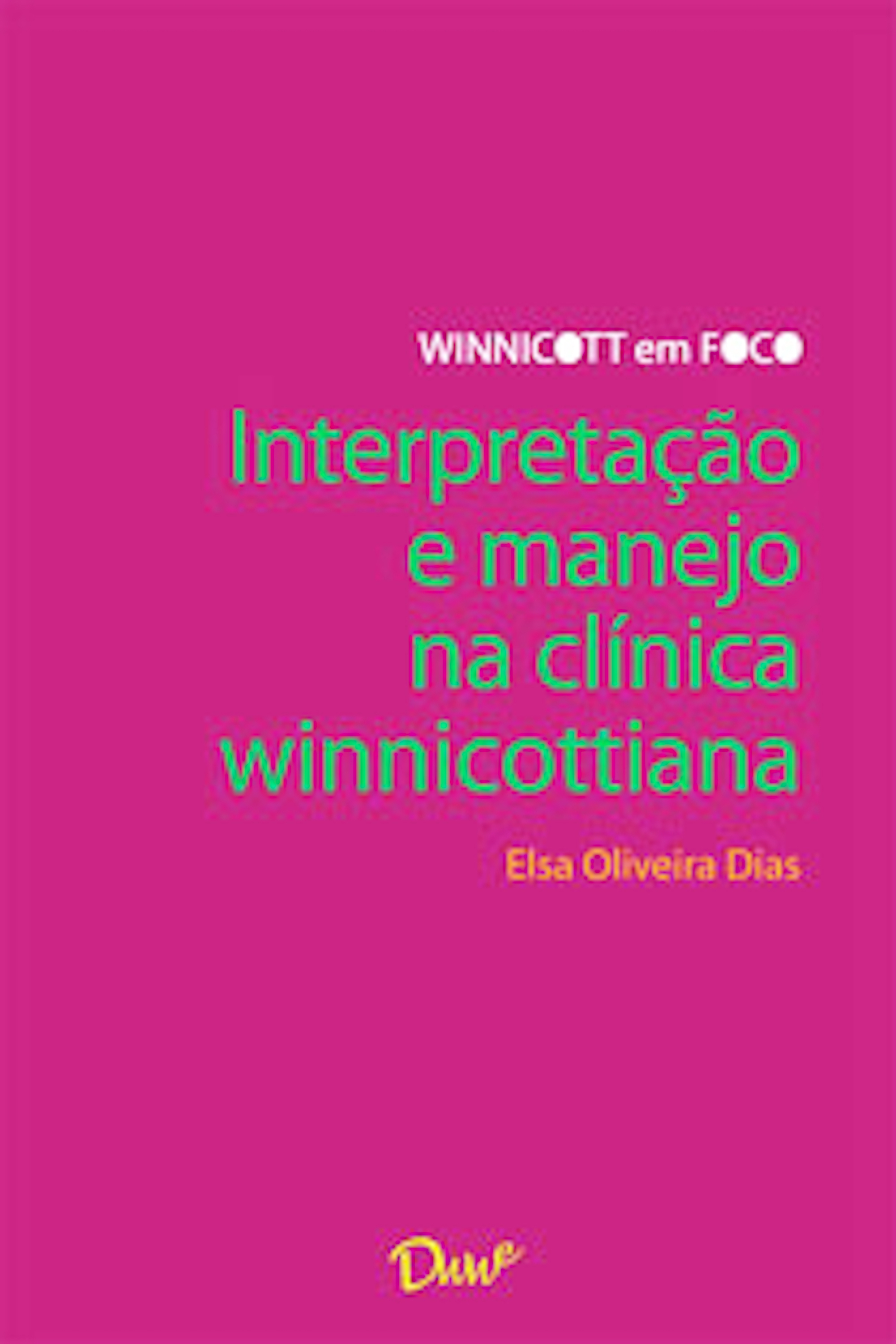 Interpretação e manejo na clínica winnicottiana