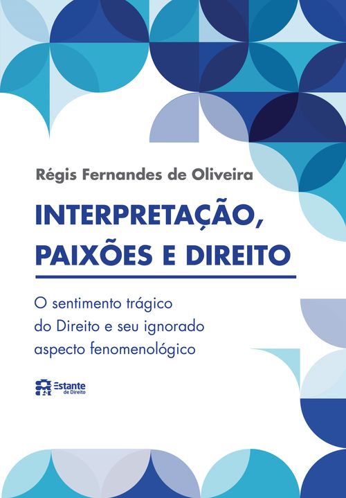 Interpretações, paixões e Direito