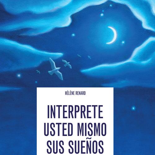 Interprete usted mismo sus sueños