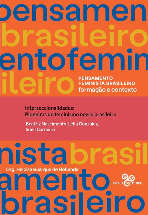 Interseccionalidades: pioneiras do feminismo negro brasileiro