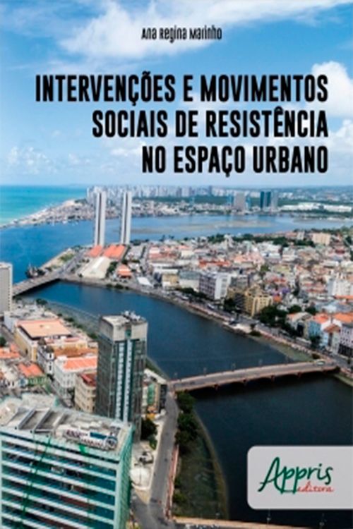 Intervenções e Movimentos Sociais de Resistência no Espaço Urbano