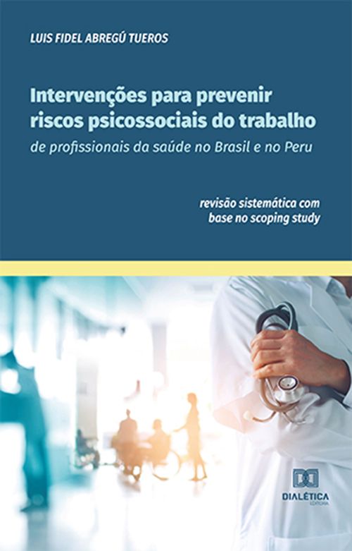 Intervenções para prevenir riscos psicossociais do trabalho de profissionais da saúde no Brasil e no Peru