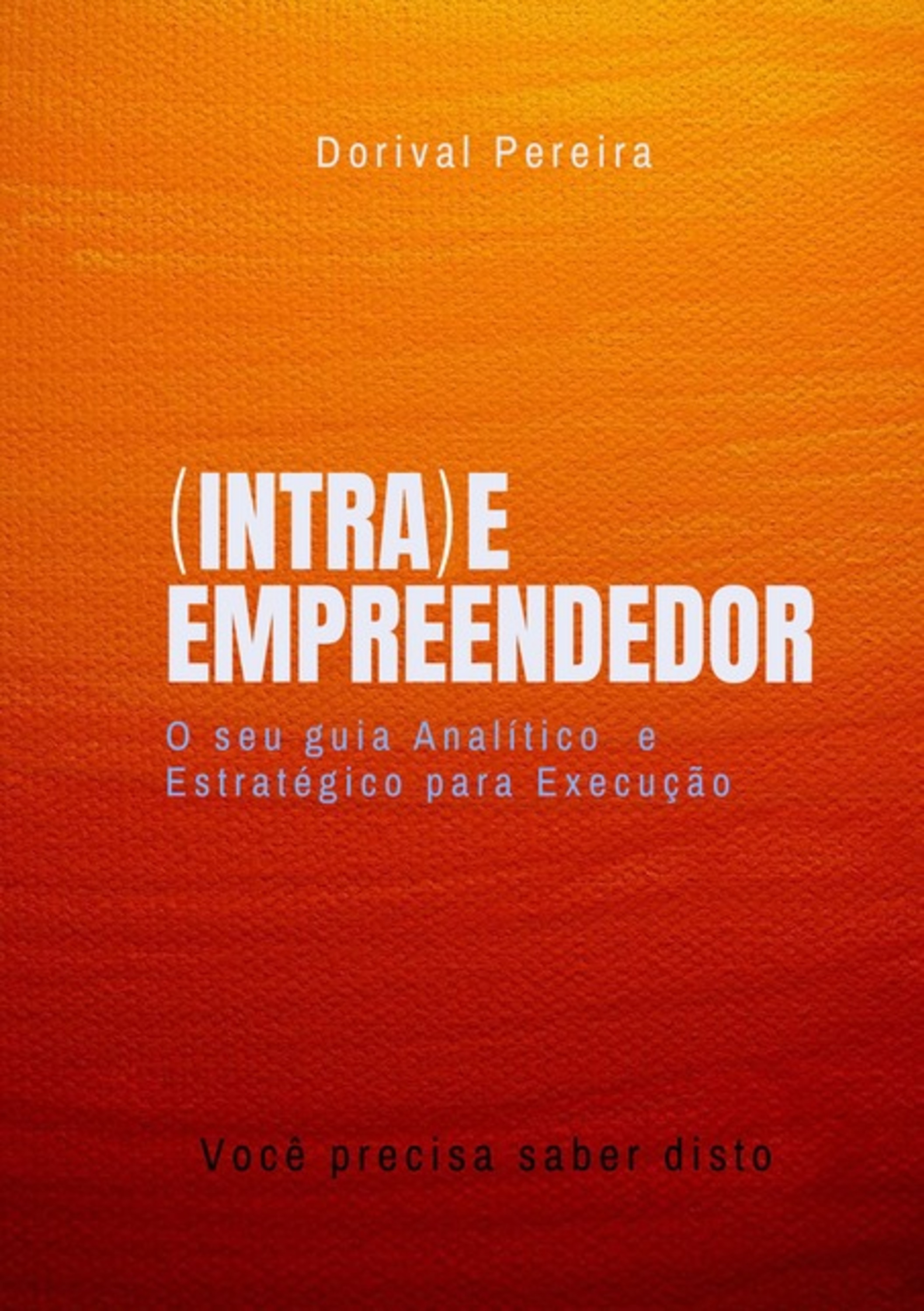 Intra E Empreendedor Você Precisa Saber Disto