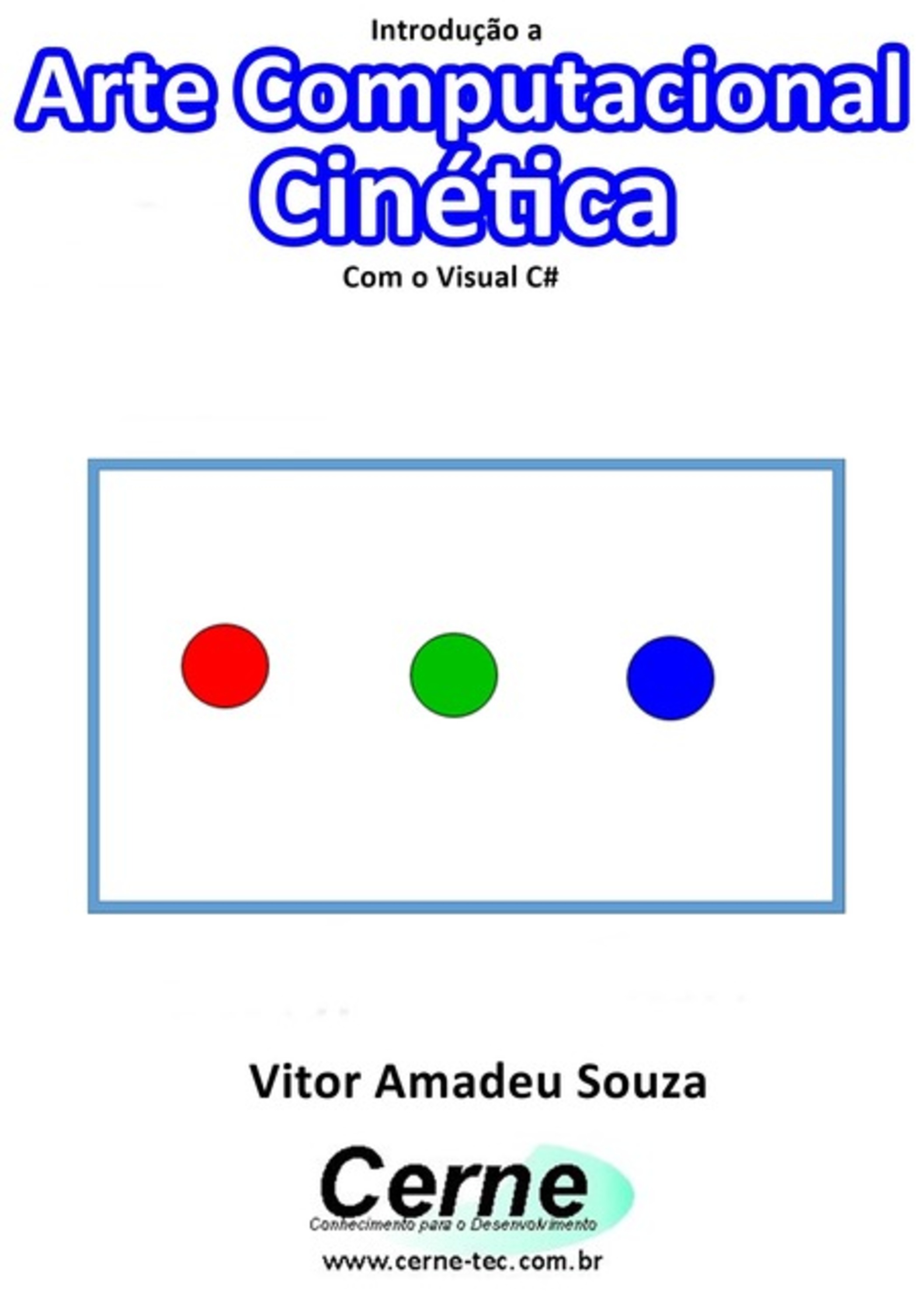 Introdução A Arte Computacional Cinética Com O Visual C#