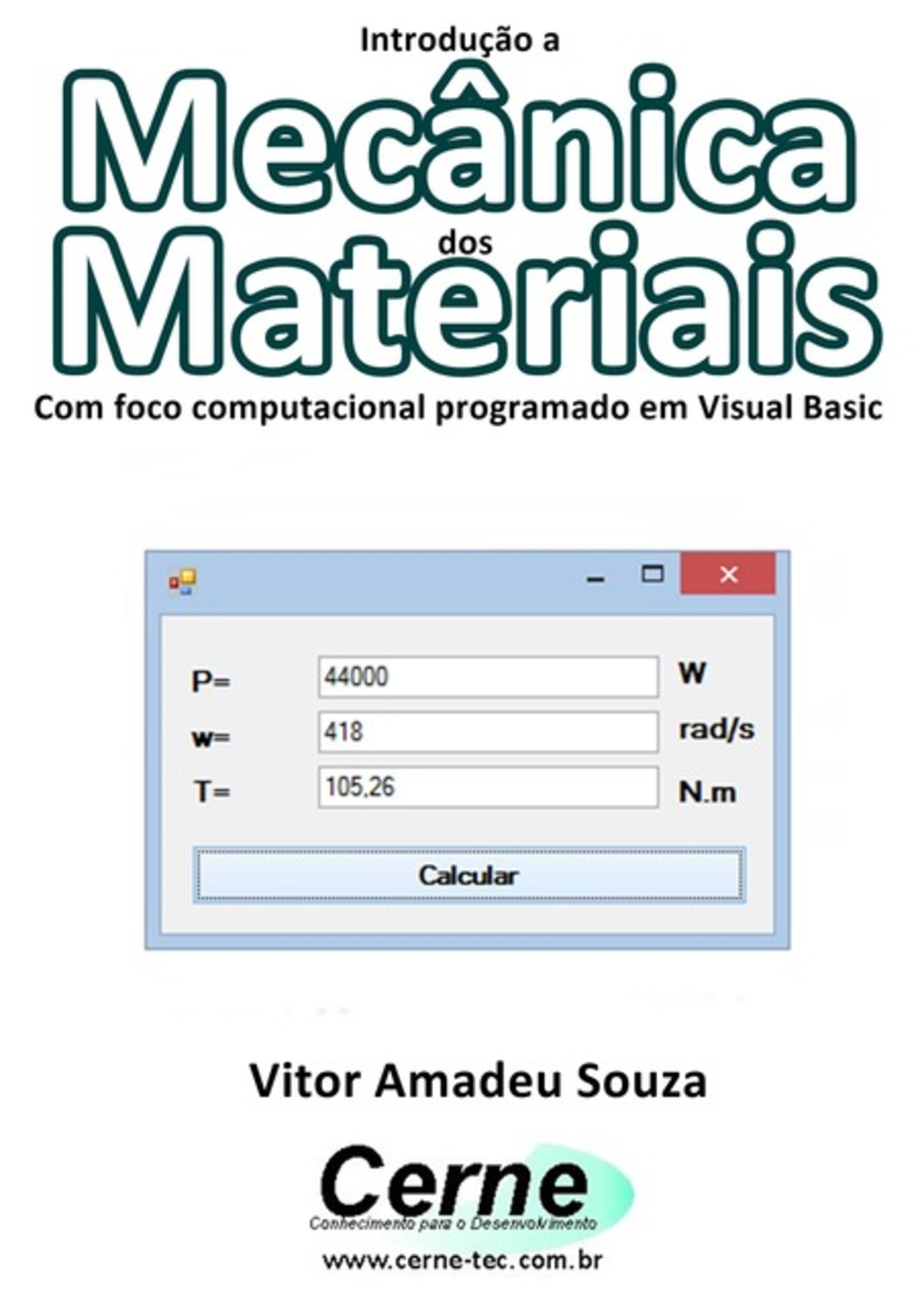 Introdução A Mecânica Dos Materiais Com Foco Computacional Programado Em Visual Basic