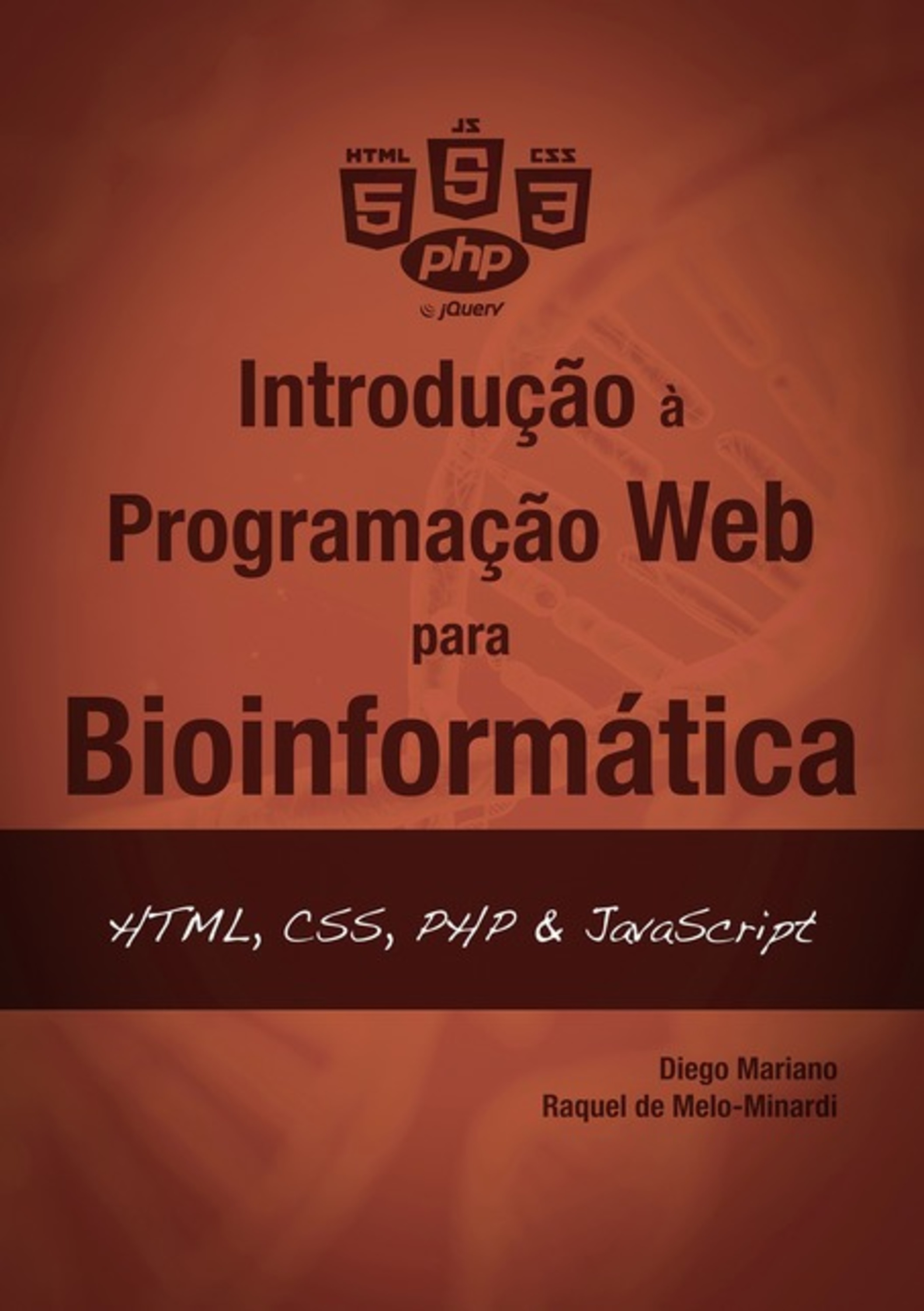 Introdução À Programação Web Para Bioinformática: Html, Css, Php & Javascript