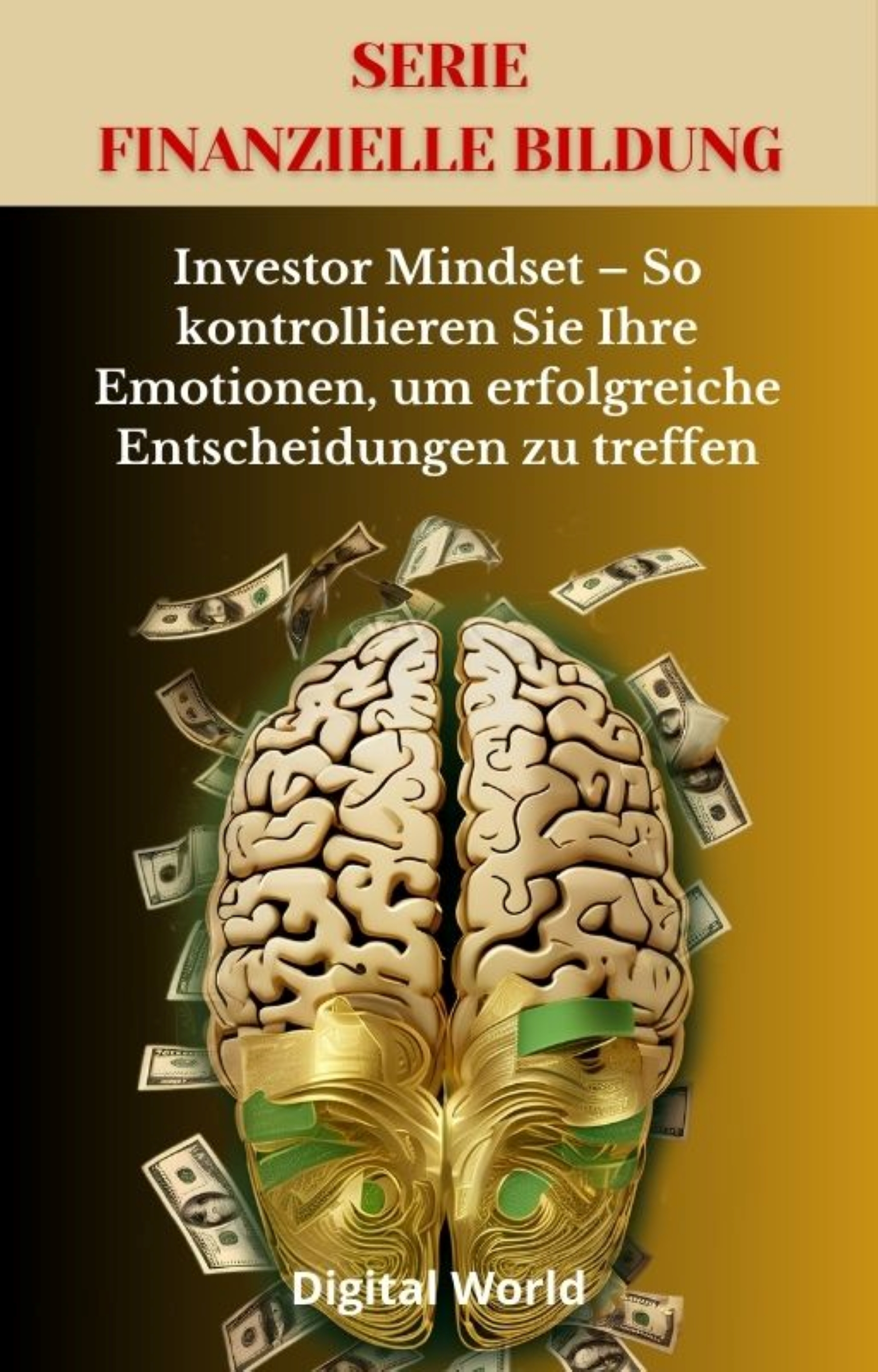 Investor Mindset – So kontrollieren Sie Ihre Emotionen, um erfolgreiche Entscheidungen zu treffen