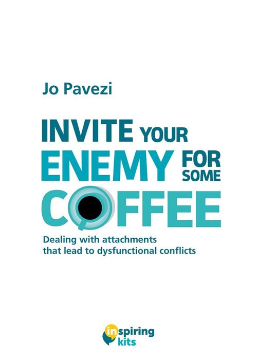 Invite your enemy for some coffee