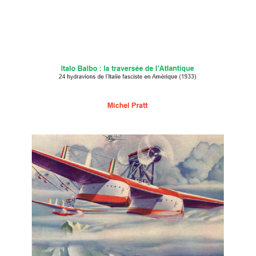 Italo Balbo : la traversée de l'Atlantique