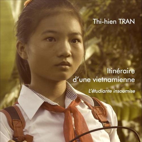 Itinéraire d'une vietnamienne - L'étudiante insoumise