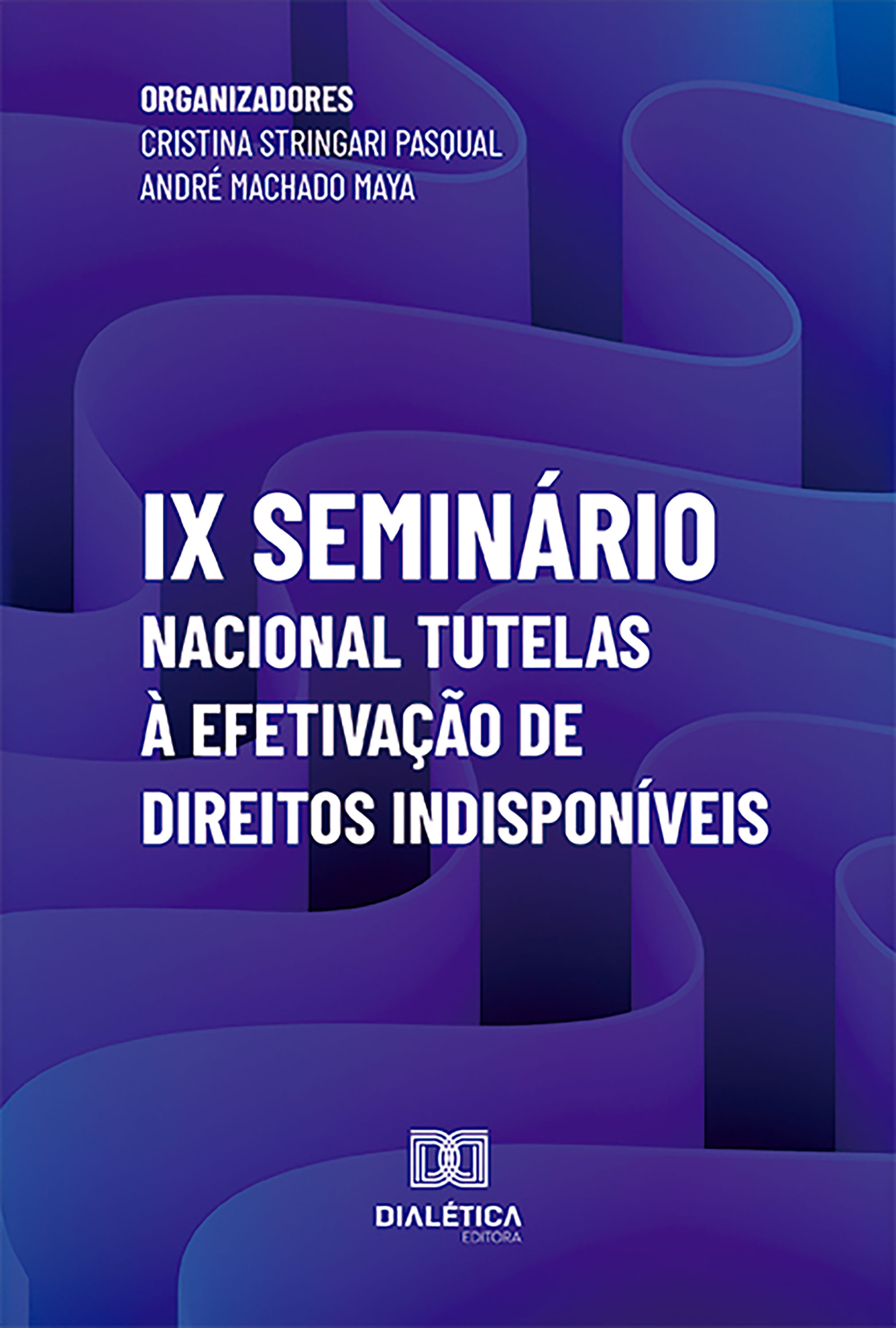 IX Seminário Nacional Tutelas à efetivação de Direitos Indisponíveis