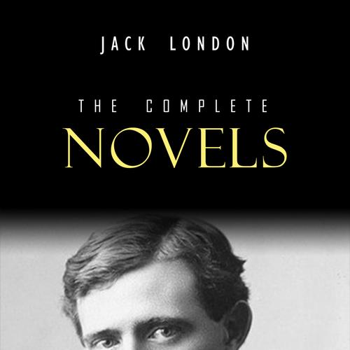 Jack London: The Complete Novels