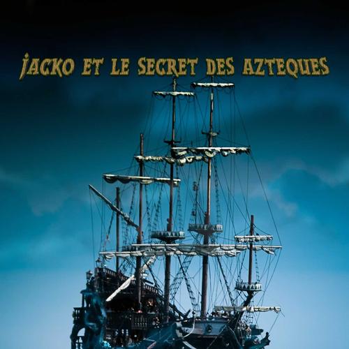 JACK OU LE SECRET DES ATÈQUES