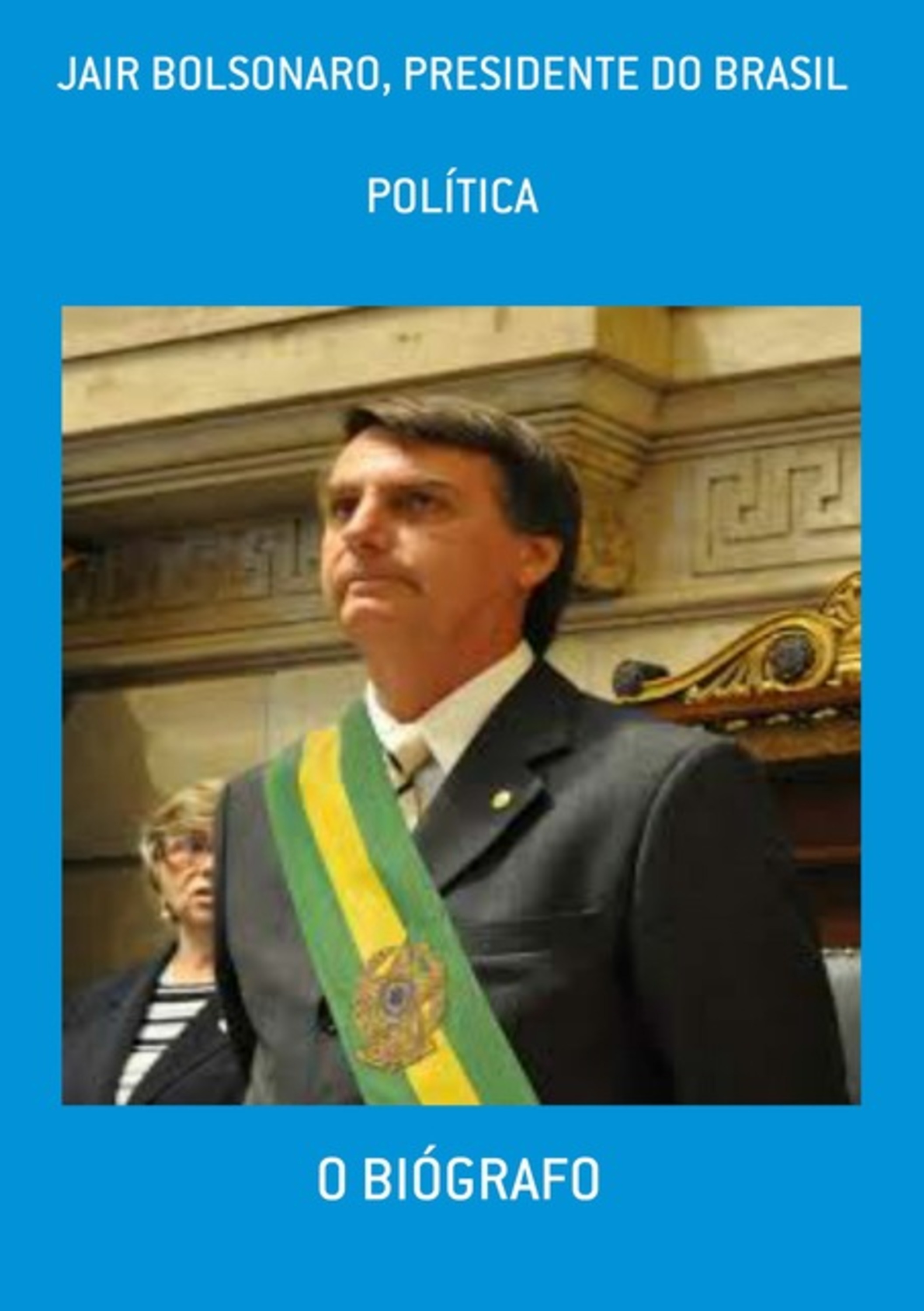 Jair Bolsonaro, Presidente Do Brasil