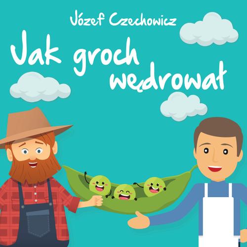 Jak groch wędrował