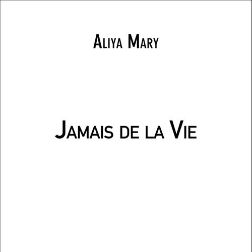 Jamais de la Vie