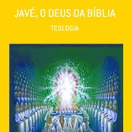 JAVÉ, O DEUS DA BÍBLIA