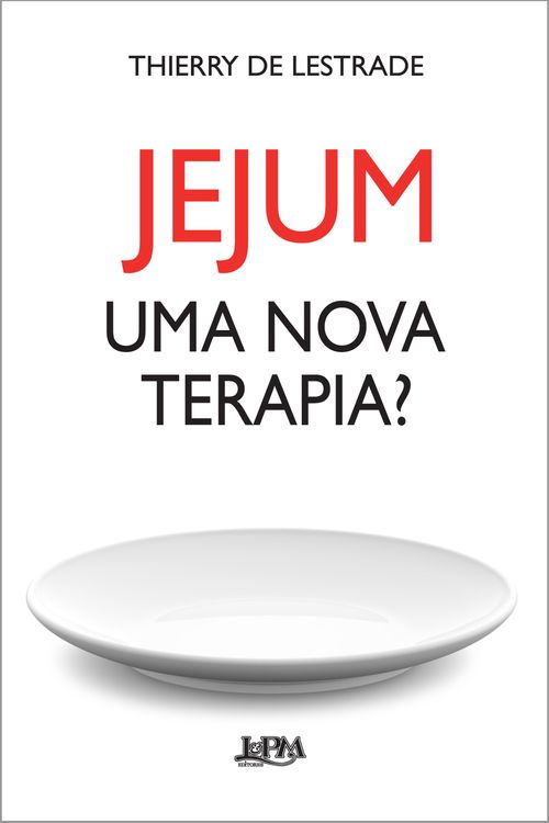 Jejum: uma nova terapia?