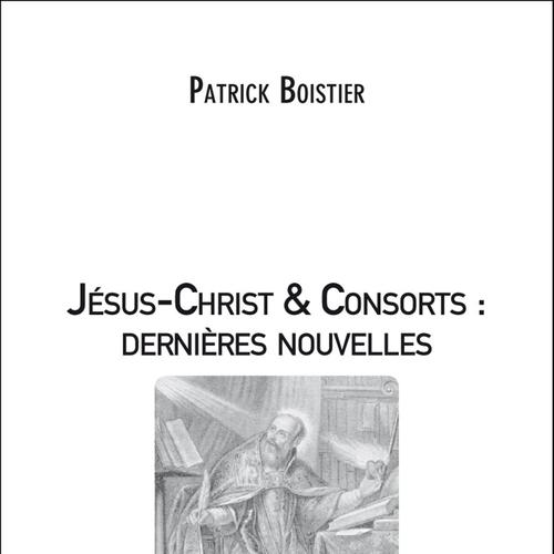 Jésus-Christ & Consorts : dernières nouvelles