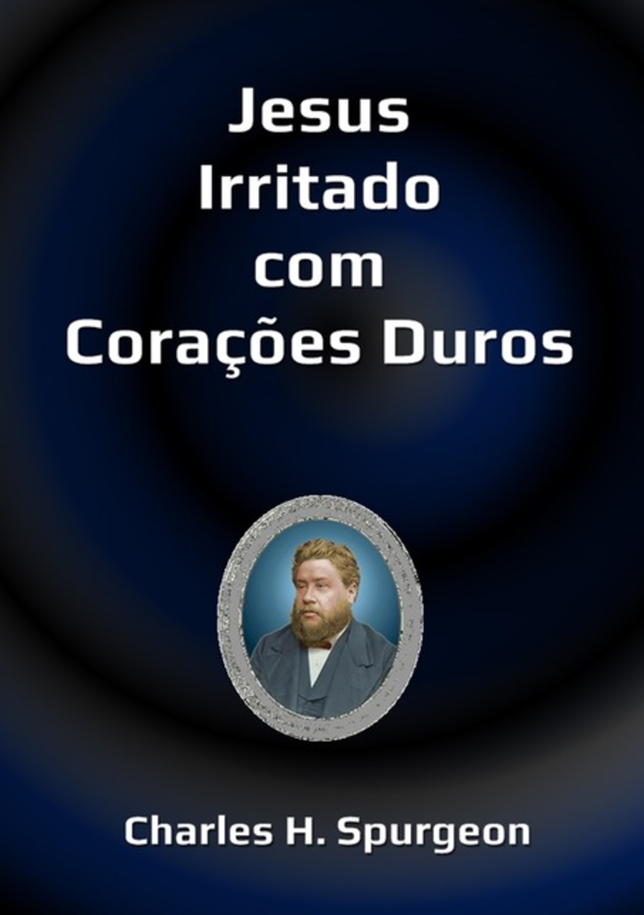 Jesus Irritado Com Corações Duros