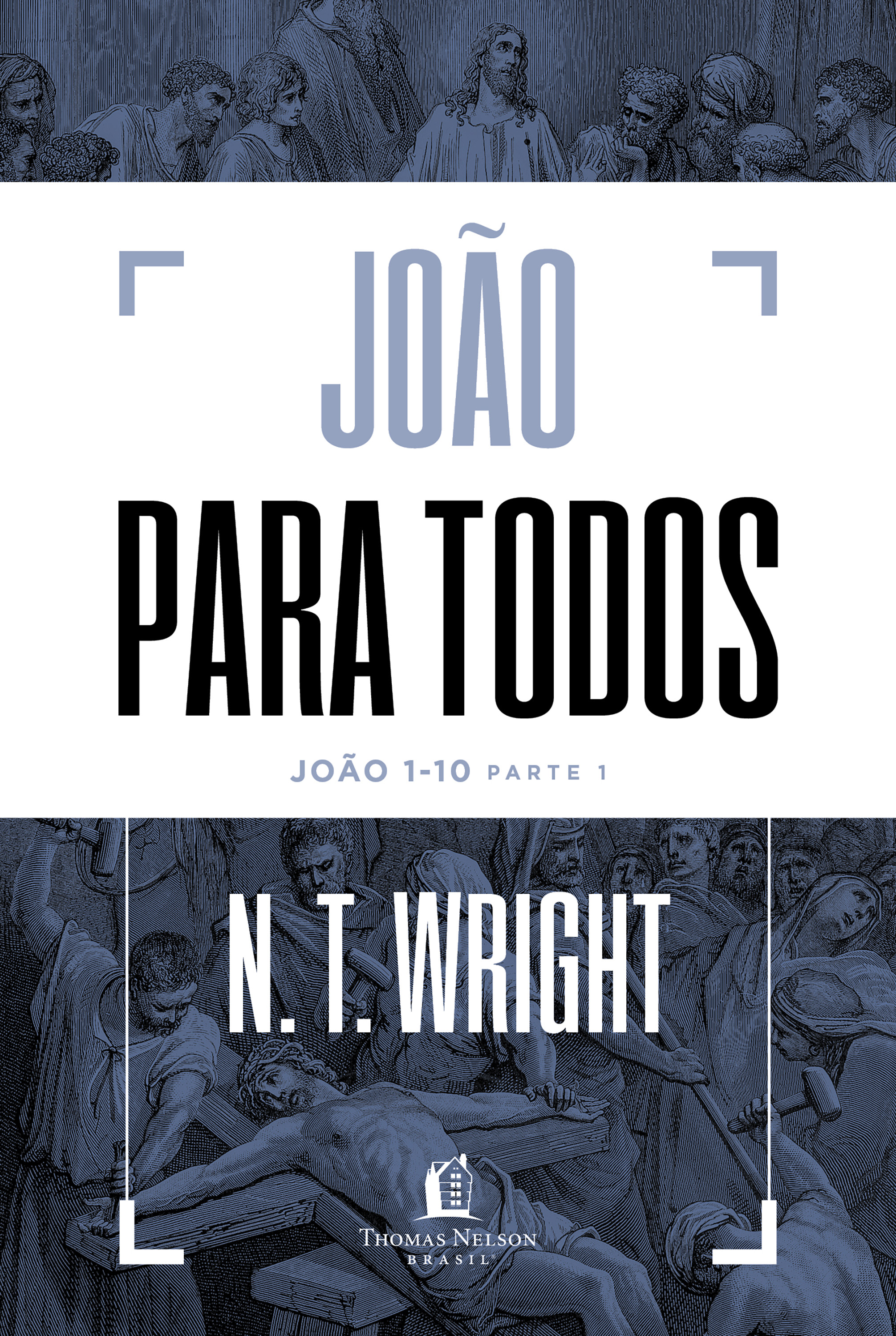 João para todos: João 1-10 - Parte 1