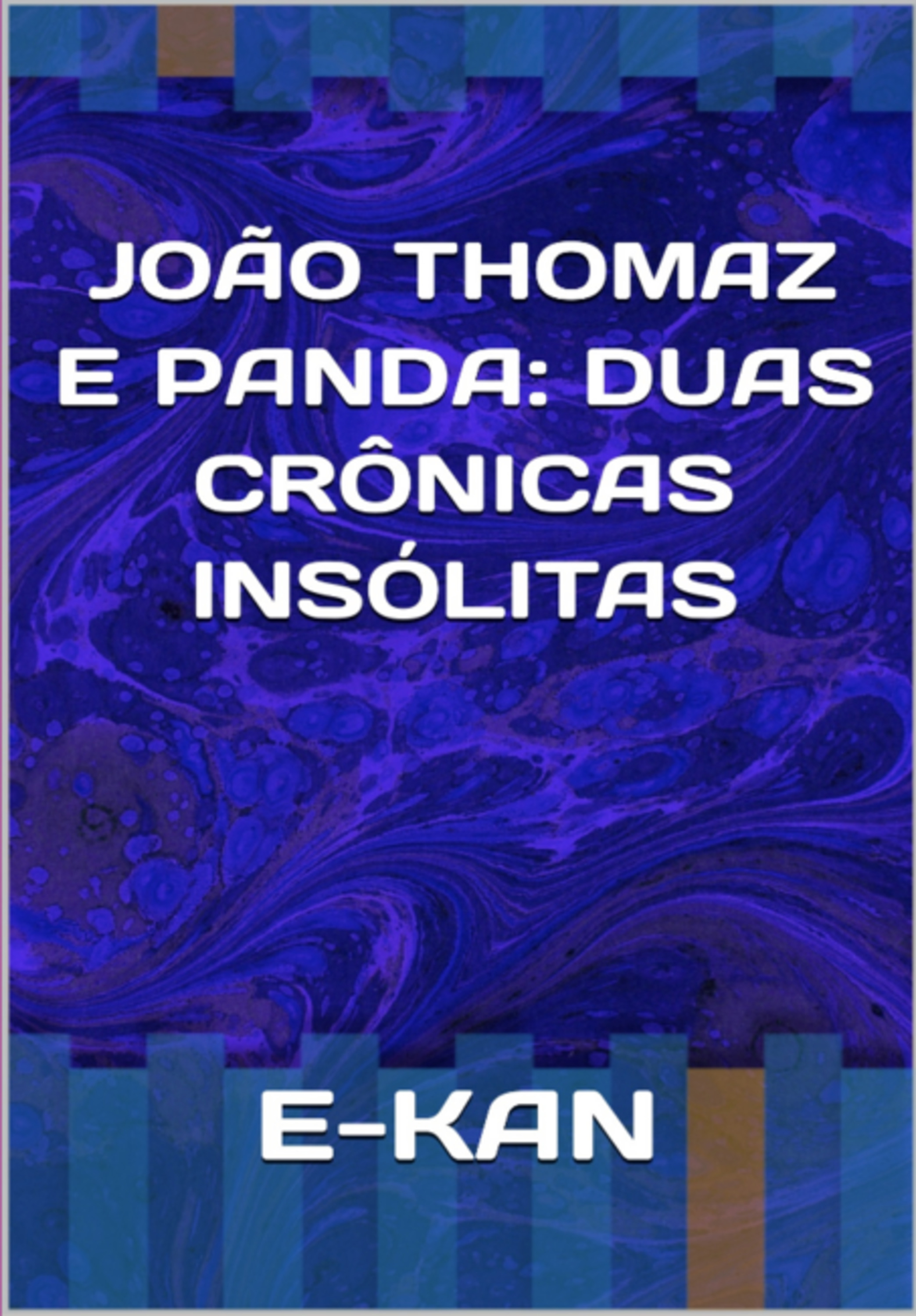 João Thomaz E Panda: Duas Crônicas Insólitas