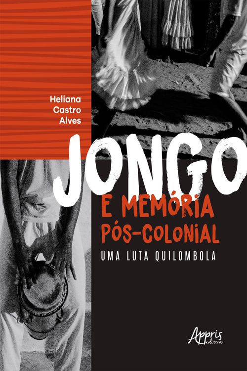 Jongo e Memória Pós-Colonial uma Luta Quilombola