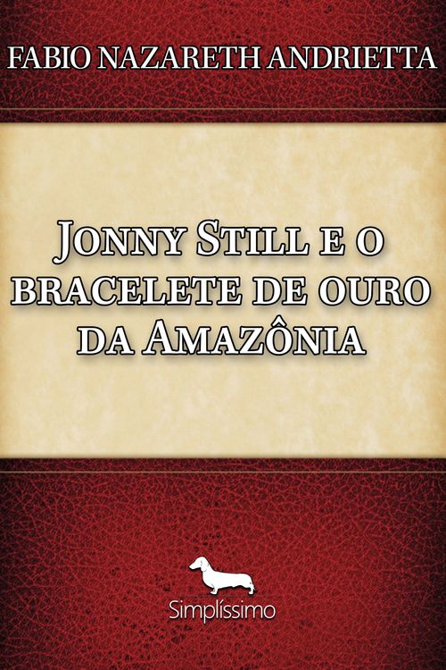 Jonny Still e o Bracelete de Ouro da Amazônia