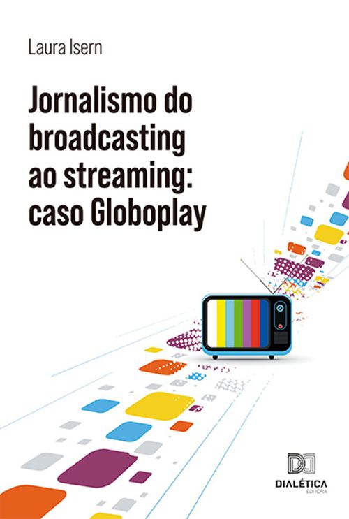 Jornalismo do broadcasting ao streaming
