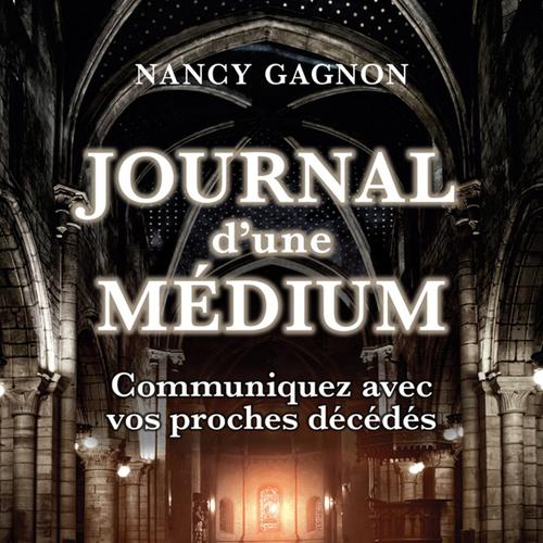 Journal d'une Médium : Communiquer avec vos proches décédés