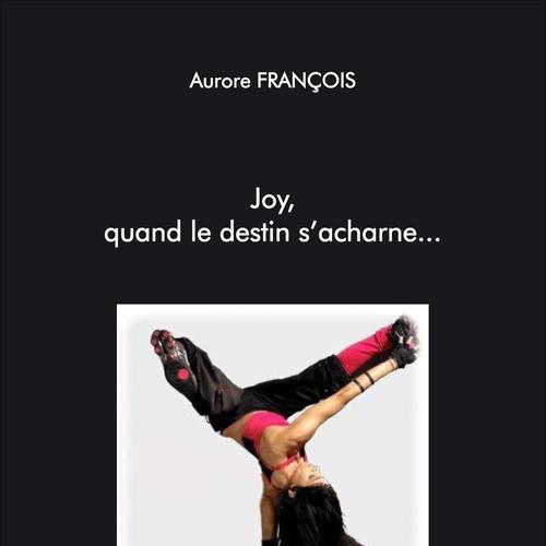 Joy, quand le destin s'acharne...