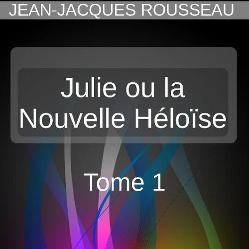 Julie ou la Nouvelle Héloïse 1