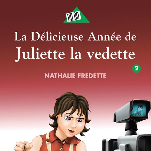 Juliette 2 - La Délicieuse Année de Juliette la vedette