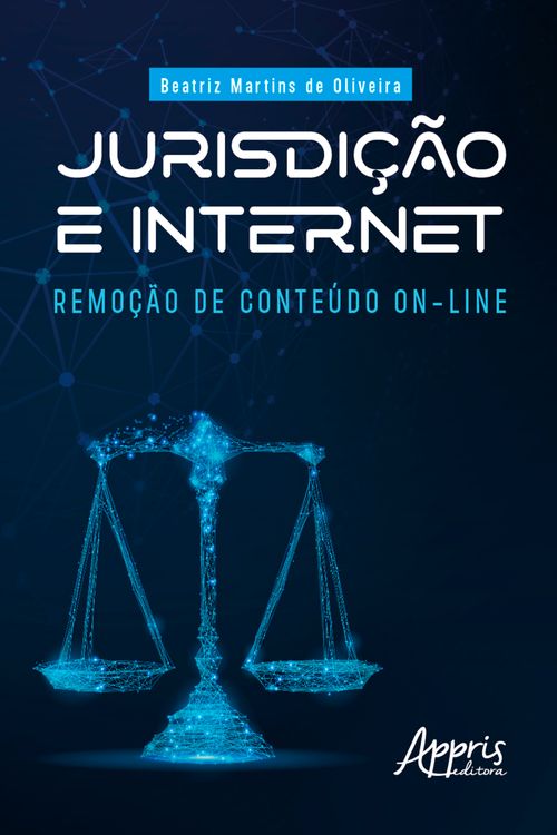 Jurisdição e internet: remoção de conteúdo on-line