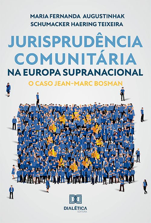 Jurisprudência Comunitária na Europa Supranacional