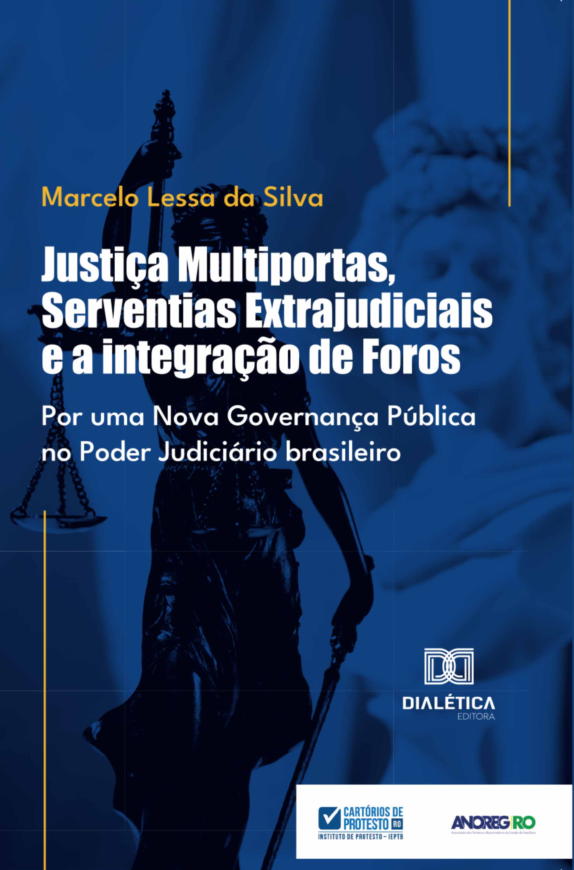 Justiça Multiportas, Serventias Extrajudiciais e a integração de Foros