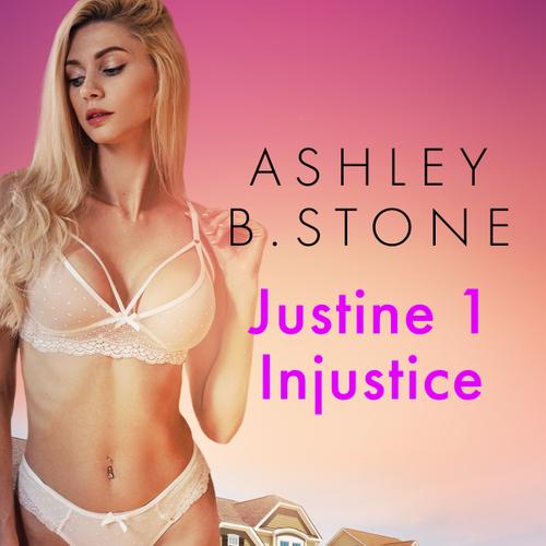 Justine 1 : Injustice - Une nouvelle érotique