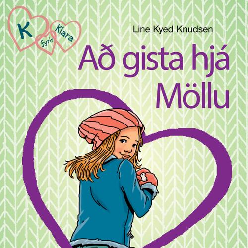 K fyrir Klara 4 – Að gista hjá Möllu