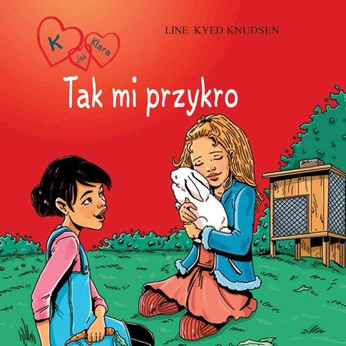 K jak Klara 7 - Tak mi przykro