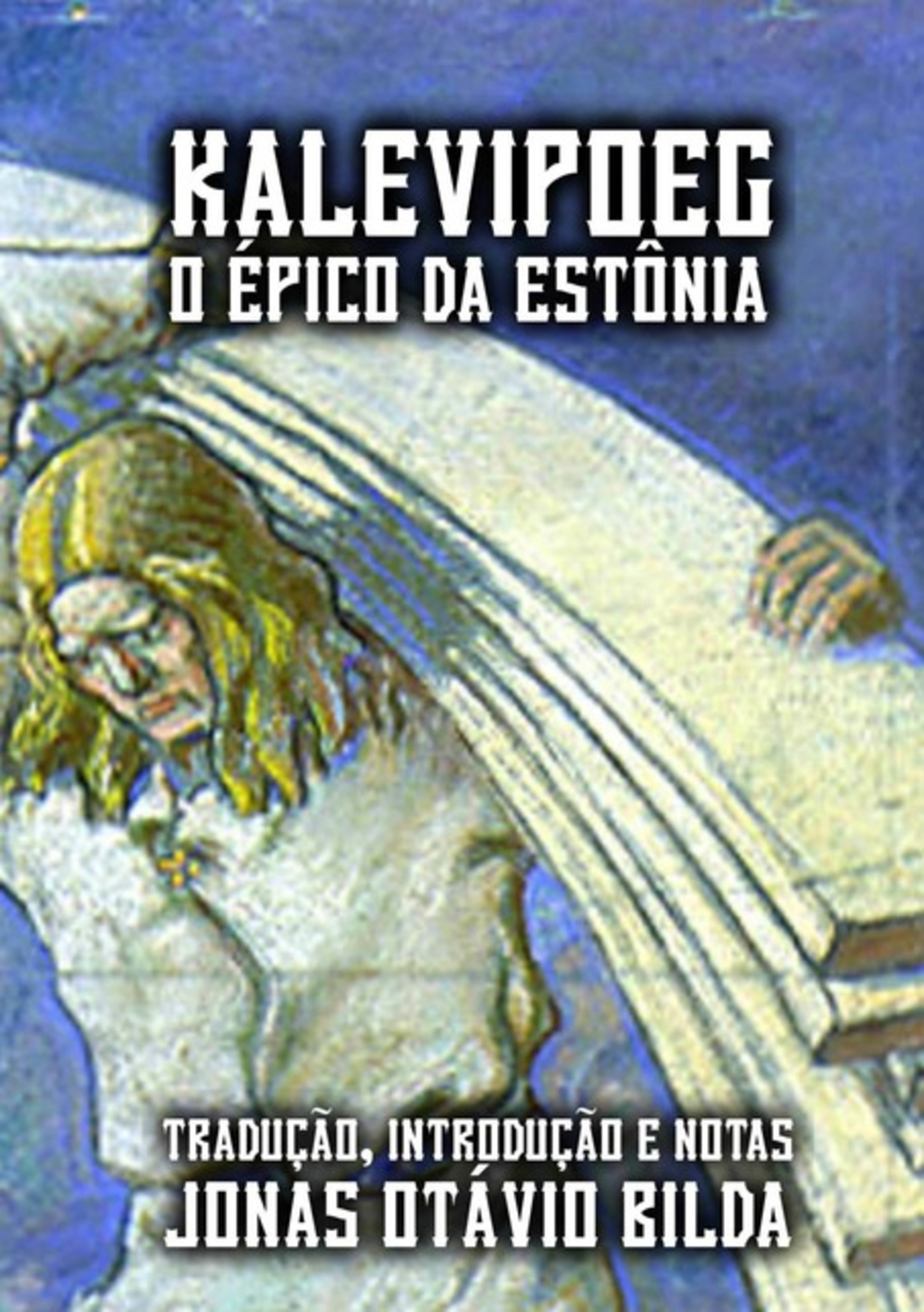 Kalevipoeg, O Épico Da Estônia