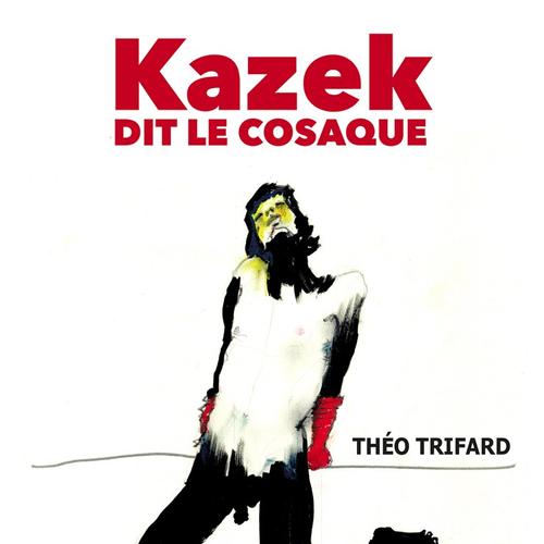 KAZEK DIT LE COSAQUE