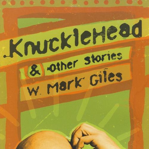 Knucklehead & Other Stories