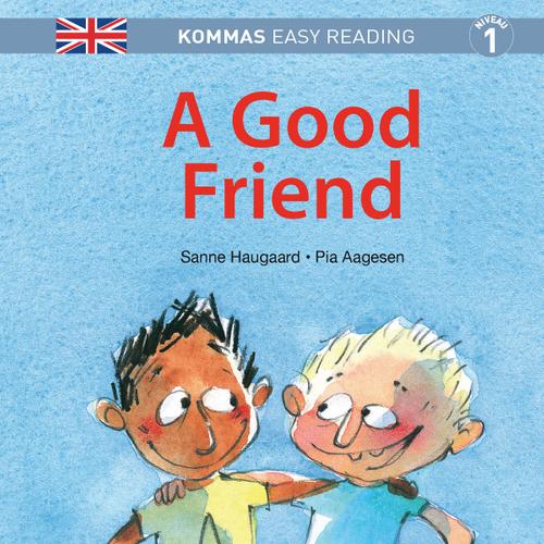 Kommas Easy Reading: A Good Friend - niv. 1