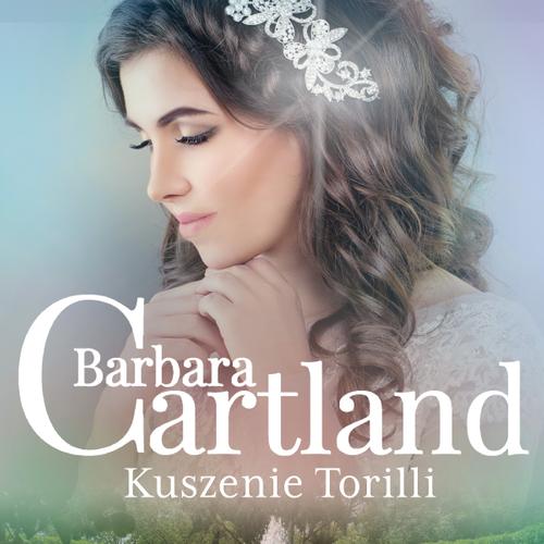 Kuszenie Torilli - Ponadczasowe historie miłosne Barbary Cartland