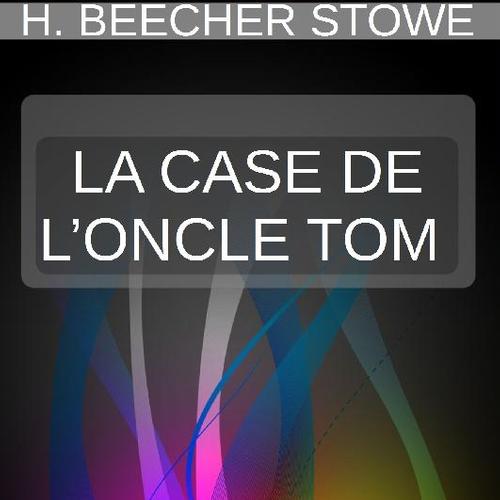 LA CASE DE L’ONCLE TOM