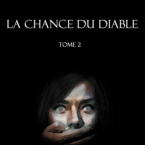 La chance du diable Tome 2