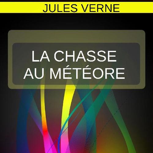 LA CHASSE AU MÉTÉORE