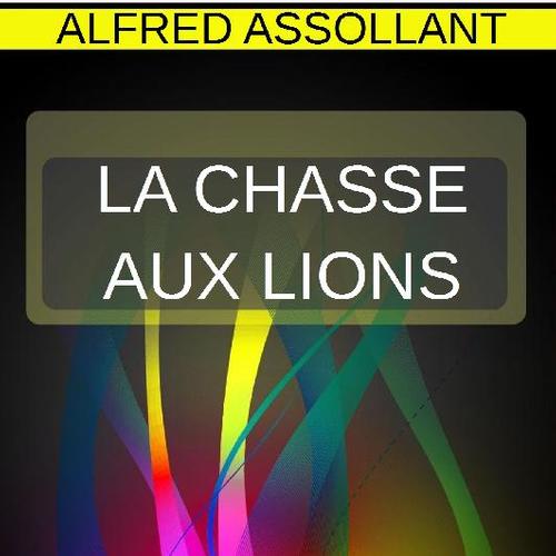 La chasse aux lions