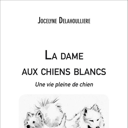 La dame aux chiens blancs